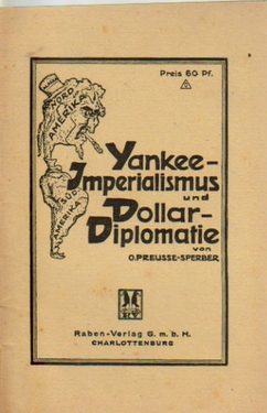 Preusse-Sperber, O. (Otto)  Yankee-Imperialismus und Dollar-Diplomatie 