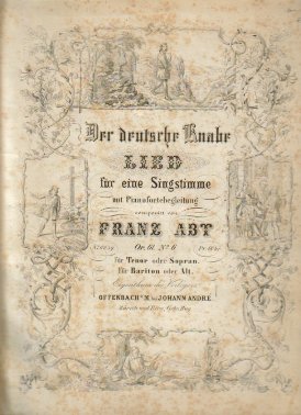 Abt, Franz  Der deutsche Knabe (Lied für eine Singstimme mit Pianofortebegleitung, Op. 61 No. 6, für Bariton oder Alt) 
