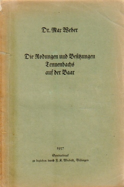 Weber, Max  Die Rodungen und Besitzungen Tennenbachs auf der Baar 