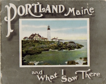 o. Hg.  Portland, Maine and What I Saw There: A city of 60,000 souls, throned on hills and sea-surrounded 