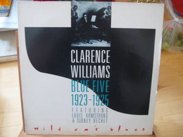 Williams, Clarence  Blue Five 1923-1925 Wild Cat Blues (LP 33 U/min.) (Featuring Louis Armstrong & Sidney Bechet) 