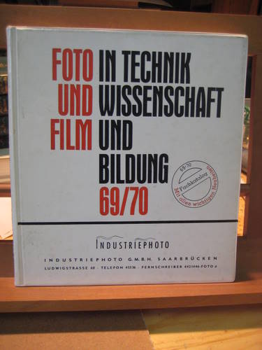 Industriephoto GmbH Saarbrücken (Hg.)  Foto in Technik und Wissenschaft Film und Bildung 1969/70. (Fachkatalog mit allen wichtigen Neuheiten) 