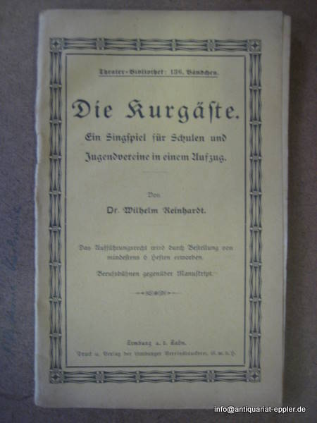 Reinhardt, Wilhelm Dr.  Die Kurgäste (Ein Singspiel für Schulen und Jugendvereine in einem Aufzug) 