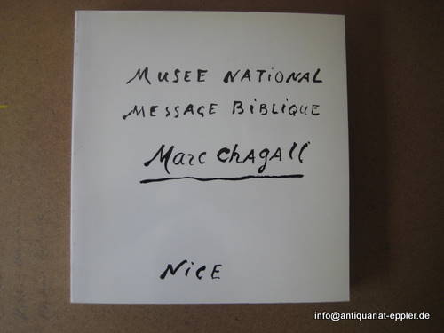 Chagall, Marc  Biblische Botschaft Nizza. Schenkung Marc und Valentina Chagall  1. Auflage 