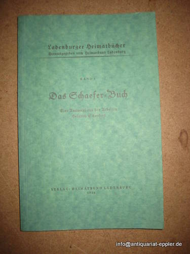 Heimatbund Ladenburg (Hg.)  Das Schaefer-Buch (Eine Auswahl aus den Arbeiten Heinrich Schaefers) 