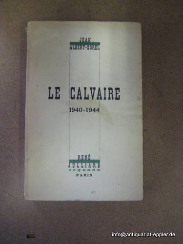 Albert-Sorel, Jean  Le Calvaire 1940-1944 