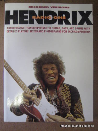 Hendrix, Jimi  Recorded Versions Hendrix. Radio One (Authoritative Transcriptions for Guitar, Bass, and Drums with detailed Players` notes and Photographs for each Composition) 