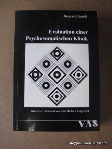Schmidt, Jürgen  Evaluation einer psychosomatischen Klinik 