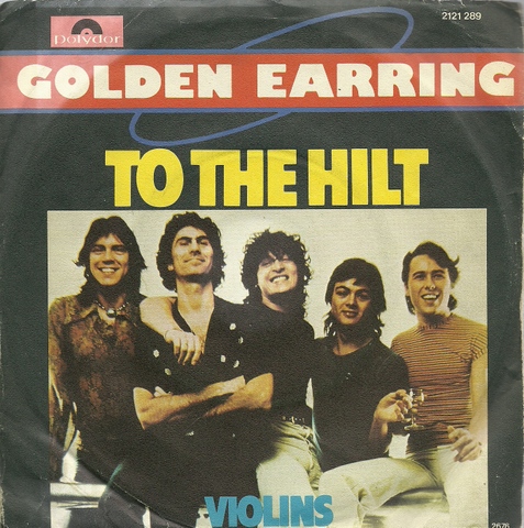 Golden Earring  To the hilt + Violins (Single 45 UpM) 