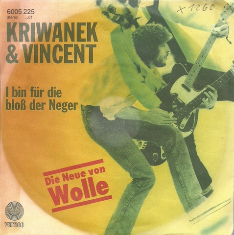 Kriwanek & Vincent  I bin für die bloß der Neger + Hey Joe (Single 45 UpM) 