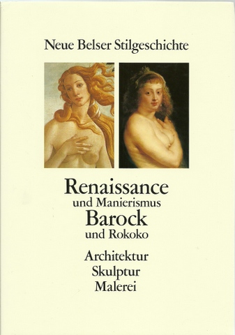 Wundram, Manfred [Mitverf.]  2 Titel / 1. Neue Belser Stilgeschichte (Renaissance und Manierismus. Barock und Rokoko; Architektur, Skulptur, Malerei) 
