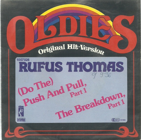 Thomas, Rufus  (Do the) Push and Pull Part 1 + The Breakdown Part 1 (Single 45 UpM) 