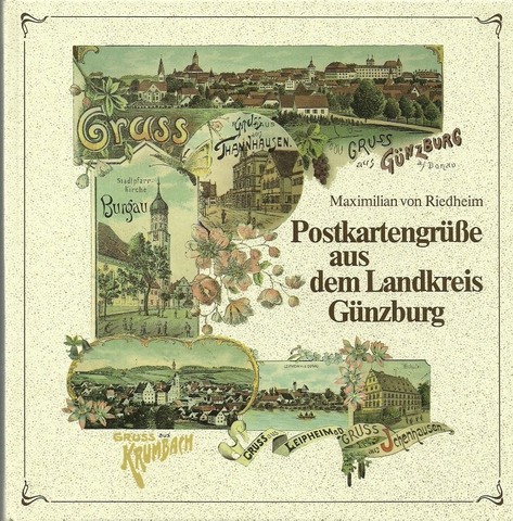 Riedheim, Maximilian von  Postkartengrüße aus dem Landkreis Günzburg 