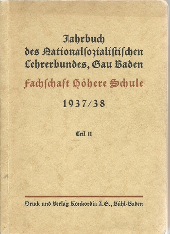 Baur, Alfred  Jahrbuch des Nationalsozialistischen Lehrerbundes Gau Baden. Fachschule Volksschule 1937/38 (Teil II) 