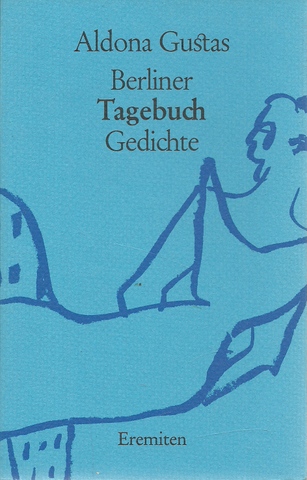 Gustas, Aldona  Berliner Tagebuch (Gedichte) 