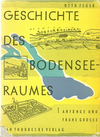 Feger, Otto  Geschichte des Bodensee-Raumes 