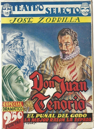 Zorrilla, Jose  Don Juan Tenorio / El Punal del Godo / La Mejor Razon, La Espada 