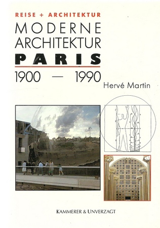 Martin, Hervé  Moderne Architektur Paris (1900 - 1990) 