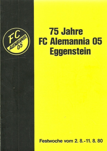 ohne Autor  75 Jahre FC Alemanna 05 Eggenstein (Festwoche 2.8.-11.8.1980) 
