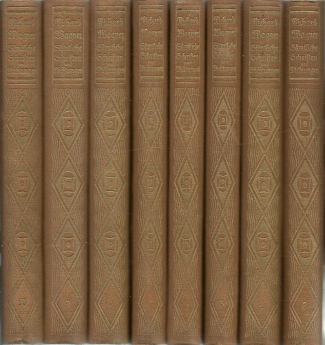 Wagner, Richard  Gesammelte Schriften und Dichtungen (Rücken Titel Sämtliche Schriften und Dichtungen) Band 3-10 v. 10 Bände (Ohne 1+2) 