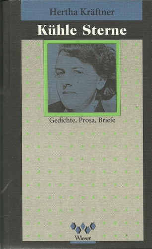 Kräftner, Hertha  Kühle Sterne (Gedichte, Prosa, Briefe) 