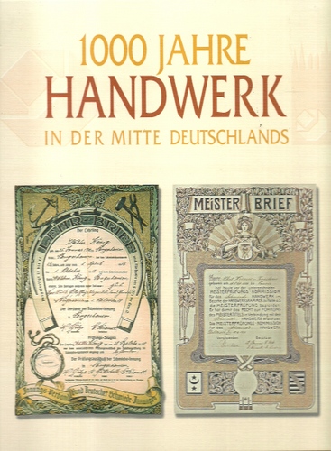 Dalchow, Irmtraud [Hrsg.]  1000 Jahre Handwerk in der Mitte Deutschlands (100 Jahre Handwerkskammer Halle) 