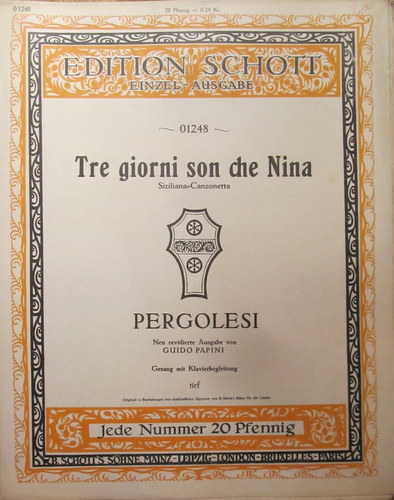 Pergolesi, Giovanni Battista (1710-1736)  Tre giorni son che Nina (Siciliana-Canzonette) (neu revidierte Ausgabe von Guido Papini, Gesang mit Klavierbegleitung, tief) 