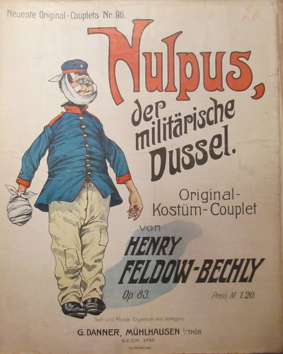 Feldow-Bechly, Henry  Nulpus, der militärische Dussel Op. 83 (Original-Kostüm-Couplet) 