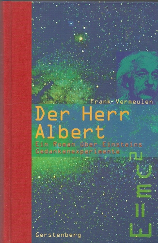 Vermeulen, Frank  Der Herr Albert (Ein Roman über Einsteins Gedankenexperimente) 
