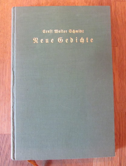 Schmidt, Ernst Walter  Neue Gedichte 