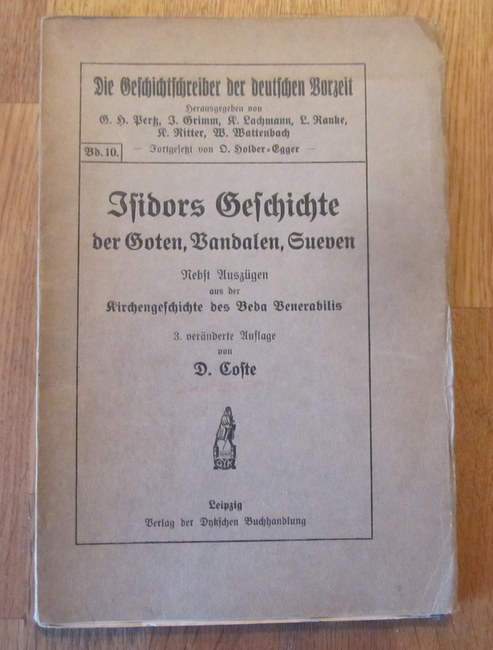 Coste, D.  Isidors Geschichte der Goten, Vandalen, Sueven (nebst Auszügen aus der Kirchengeschichte des Beda Venerabilis) 