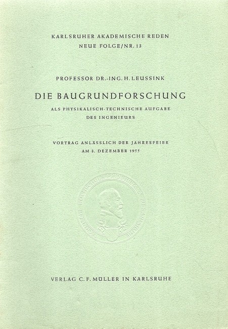 Leussink, H. Prof.Dr.  Die Baugrundforschung als physikalisch-technische Aufgabe des Ingenieurs (Vortrag am 3. Dezember 1955) 