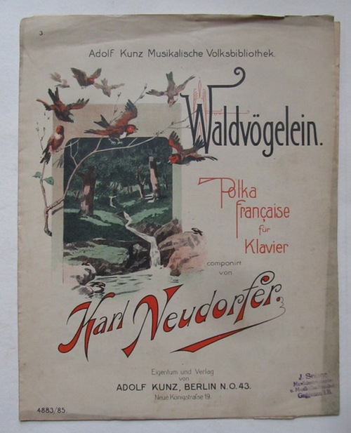 Neudorfer, Karl  Waldvögelein (Polka francaise für Klavier) 
