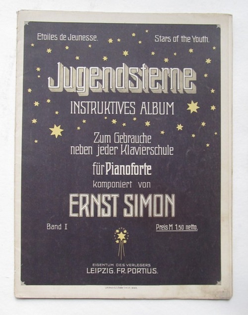 Simon, Ernst  Jugendsterne / Etoiles de Jeunesse / Stars of the Youth (Instruktives Album, zum Gebrauche neben jeder Klavierschule für Pianoforte Band I) 