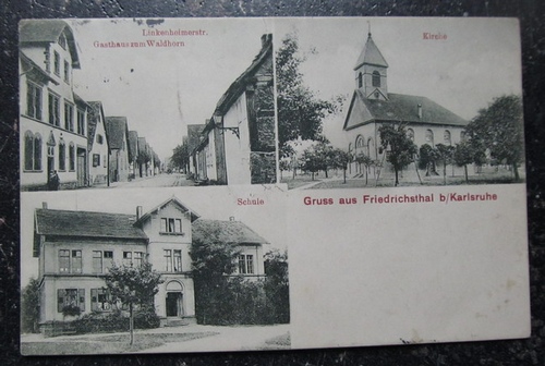   Ansichtskarte "Gruss aus Friedrichstal bei Karlsruhe" (3 Ansichten, Schule, Kirche, Linkenheimerstraße Gasthaus Zum Waldhorn") 