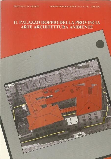 Centauro, Giuseppe und Simonetta Di Pino  Il Palazzo Doppio della Provincia Arte Architettura Ambiente 