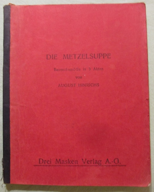 Hinrichs, August  Die Metzelsuppe (Bauernkomödie in 3 Akten) 