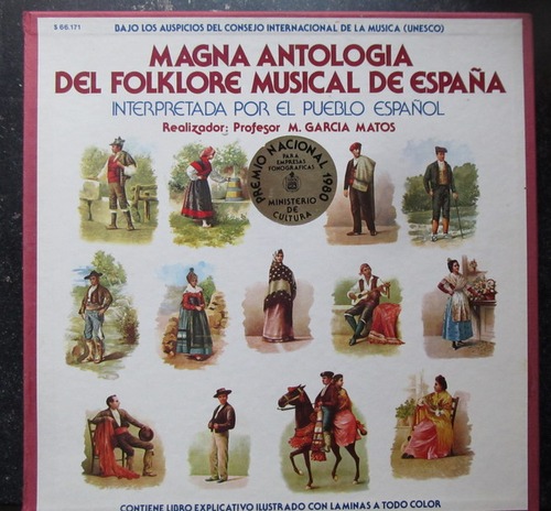 Various  Magna Antología Del Folklore Musical De España (Interpretada por el Pueblo Espanol; Realizador: Profesor M. Garcia Matos) 