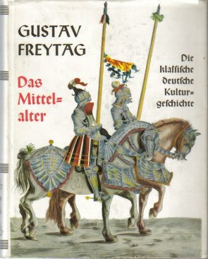 Freytag, Gustav,  5 Bände / 1. Bilder aus der deutschen Vergangenheit, Band I + II, (Aus dem Mittelalter), 