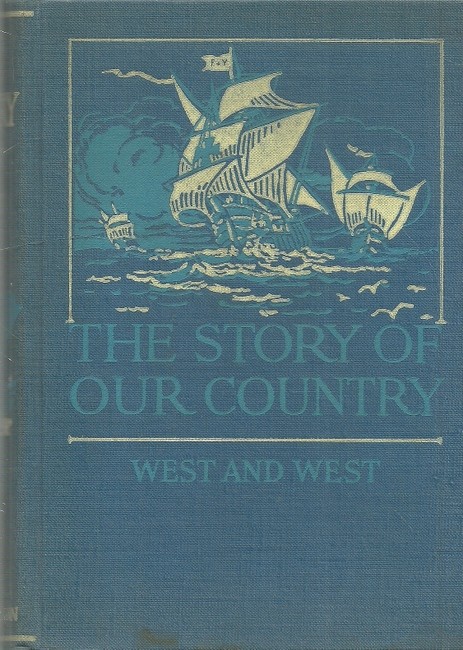 West, Ruth und Willis Mason West  The Story of Our Country 