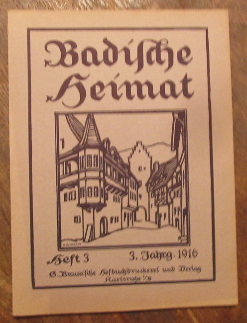 Wingenroth, M. (Hg.)  Badische Heimat. Heft 3, 1916 (Zeitschrift für Volkskunde, ländliche Wohlfahrtspflege, Heimat- und Denkmalschutz) 