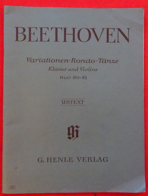 Brandenburg, Sieghard (Hg.)  Beethoven. Zwölf Variationen: Rondo - Sechs Deutsche Tänze. für Klavier und Violine, WoO 40-42. Urtext (Nach Abschriften und den Erstausgaben) 