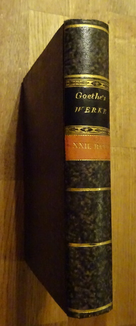 Goethe, Johann Wolfgang von  Werke Original-Ausgabe XXII. Band 