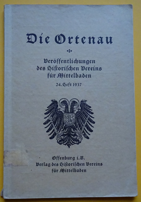Historischer Verein Mittelbaden (Hg.)  Die Ortenau 24. Heft 1937 (Veröffentlichungen des Historischen Vereins für Mittelbaden) 