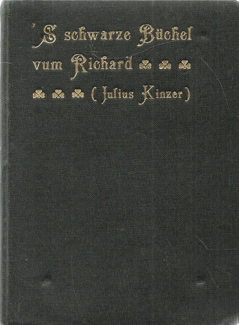 Kinzer, Julius  `S schwarze Büchel (Wohre un u(n)wohre Anekdote aus`m brakdische un u(n)brakdische Lewe. Vum "Richard") 