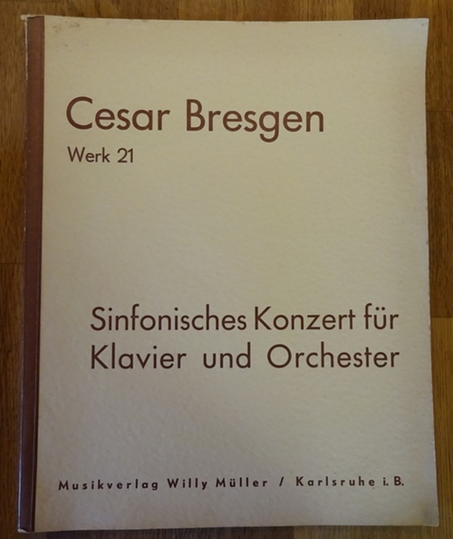 Bresgen, Cesar  Sinfonisches Konzert für Klavier und Orchester Werk 21 (Für Konzertante Flöte, Oboe, Trompete, Geige und Orchester; Partitur) 