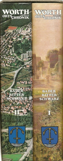 Bader, Manfred; Albert Ritter und Albert Schwarz  Wörth am Rhein. Ortschronik Band 1+2 