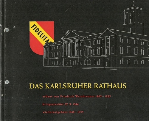 Stadtverwaltung  Das Karlsruher Rathaus. Erbaut 1805 - 1825 von Friedrich Weinbrenner, zerstört im 2. Weltkrieg 1944/45, wiederaufgebaut 1948 / 55 