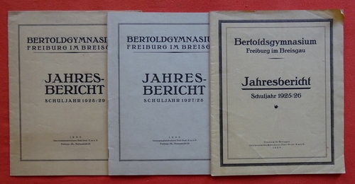 Bertoldsgymnasium Freiburg i. Br.  Jahresbericht 1925/26 + 1927/28 + 1928/29 