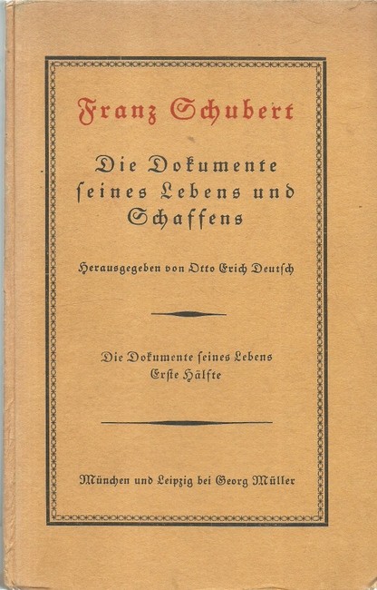 Deutsch, Otto Erich  Franz Schubert. Die Dokumente seines Lebens. Erste Hälfte. 